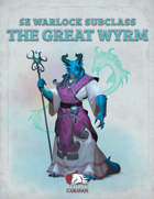 5e Warlock Subclass – The Great Wyrm