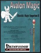 Avalon Magic, Vol 1, Issue #6, Elswith’s Magic Emporium II