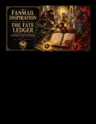 Fanmail Inspiration/Fate Ledger - Double Feature