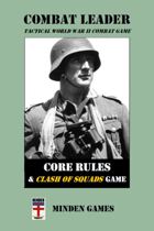 Combat Leader: Core Rules 2nd ed. & Clash of Squads