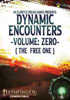 Dynamic Encounters -Volume: ZERO- [Free/PWYW]