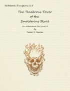 ND1.5: The Tenebrous Tower of the Smoldering Skull