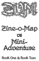 ZVM: Zine-o-Map vs Mini-Adventure Book 1 & 2 [BUNDLE]
