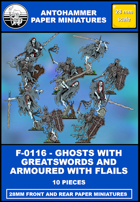 F-0116 - GHOSTS WITH GREATSWORDS AND ARMOURED WITH FLAILS