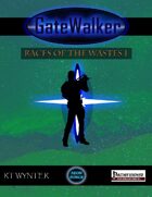 GateWalker: Races of the Wastes I