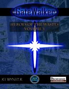 GateWalker: Heroes of the Wastes, Volume 3