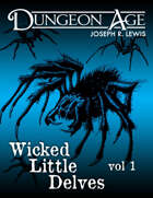 Wicked Little Delves, vol 1