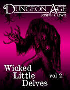 Wicked Little Delves, vol 2
