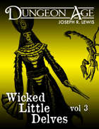Wicked Little Delves, vol 3