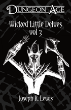 Wicked Little Delves, vol 3