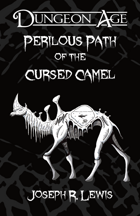 Perilous Path of the Cursed Camel