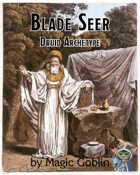 Blade-Seer: Druid Archetype