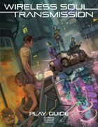 Wireless Soul Transmission - Play Guide