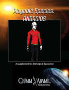Playable Species: Androids
