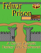 Felwar Prison Fantasy RPG Supplement