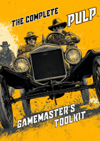 THE COMPLETE PULP GAMEMASTER'S TOOLKIT (i hope so)