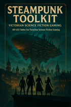 THE COMPLETE STEAMPUNK GAMEMASTER'S TOOLKIT