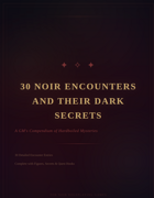 30 NOIR ENCOUNTERS And Their Dark Secrets