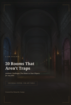 20 Rooms That Aren't Traps