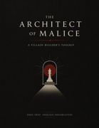 THE ARCHITECT OF MALICE