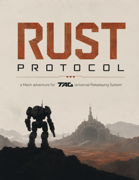 RUST PROTOCOL a free Mech adventure for TAG