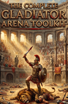 THE COMPLETE GLADIATOR ARENA TOOLKIT