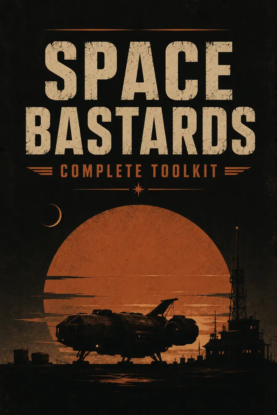 SPACE BASTARDS COMPLETE TOOLKIT