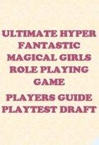 Ultimate Hyper Fantastic Magical Girls Role Playing Game