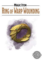 Magic Item - Ring of Warp Wounding