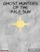 Ghost Hunters of the Pale Sun