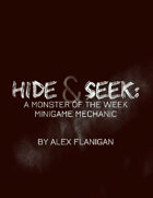 Hide & Seek - A Monster of the Week Minigame