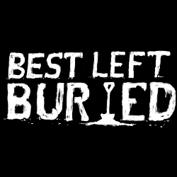 Best Left Buried