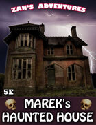 Marek's Haunted House - 5E