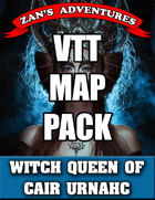 VTT (Roll 20) Map Pack for the Witch Queen of Cair Urnahc