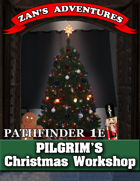 Pilgrim's Christmas Workshop - Pathfinder 1E
