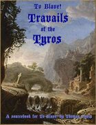To Blave! Travails of the Tyros
