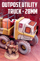 Outpost Utility Truck: 3D Printable for 28mm Sci-Fi