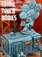 Extra Truck Bodies: 3D Printable for 28mm Wargames