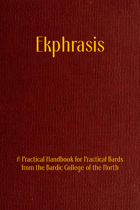 Ekphrasis: A Practical Handbook for Practical Bards