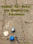 Control Alt Delete: One Hundred City Encounters
