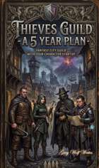 Thieves Guild: A Five Year Plan