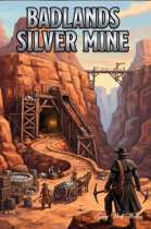 Badlands Silver Mine