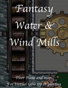Fantasy Wind & Water Mills