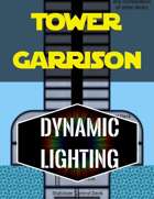 Tower Garrison | Dynamic Lighting
