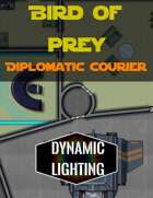 Bird of Prey - Diplomatic Courier | Dynamic Lighting