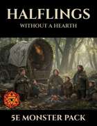 Halflings Without a Hearth | 5e Monsters Foundry