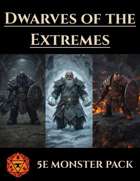 Dwarves of the Extremes | 5e Monsters Foundry