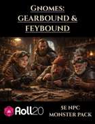 Gnomes: Gearbound & Feybound | 5e Monsters Roll20