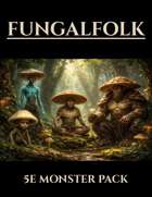 Fungalfolk | 5e Monsters PDF