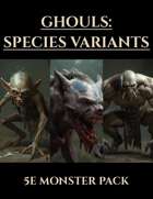 Ghouls: Species Variants | 5e Monsters PDF